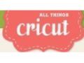 All Things Cricut 25% Off Coupon Codes May 2024