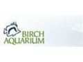 Birch Aquarium Coupon Codes April 2024