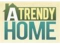 A Trendy Home 10$ Off Coupon Codes May 2024