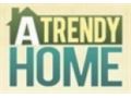 A Trendy Home Coupon Codes May 2024