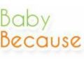 Baby Because Coupon Codes April 2024