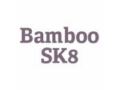 Bamboo SK8 10% Off Coupon Codes May 2024