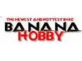 Banana Hobby 25% Off Coupon Codes May 2024