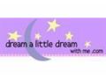 Dream A Little Dream With Me Coupon Codes July 2025