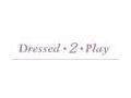 Dressed 2 Play Coupon Codes December 2023