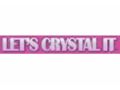 Let's Crystal It Free Shipping Coupon Codes May 2024