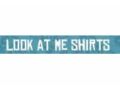 Look At Me Shirts 25% Off Coupon Codes May 2024