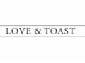 Love & Toast Coupon Codes May 2024