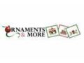 Ornaments & More Coupon Codes July 2025