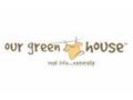 Our Green House Coupon Codes May 2024