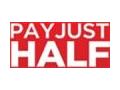 Pay Just Half Coupon Codes May 2024