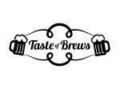 Taste Of Brews Coupon Codes July 2025