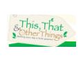 This That And Other Things Coupon Codes July 2025