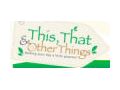 This That And Other Things Coupon Codes May 2024