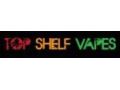 Top Shelf Vapes Coupon Codes April 2024