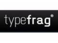 Typefrag Coupon Codes April 2024